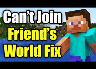  How To Fix Can T Join Friend S Minecraft World Easy Guide