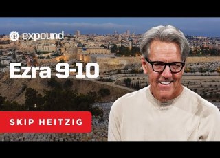 Ezra 9 10 Skip Heitzig