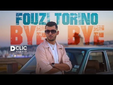Fouzi Torino Bye Bye Officiel Music Audio