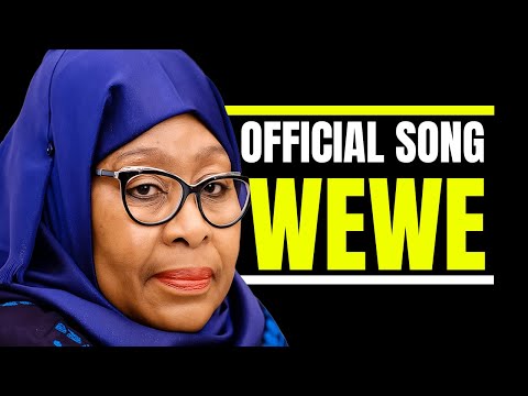 Wewe Samia Wimbo Official Ft Samia Suluhu Hassan