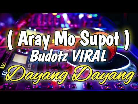 ARAY MO SUPOT MASA BUDOTZ 2026 DAYANG DAYANG BUDOTZ DJ CHRIS REMIX ARAY MO SUPOT MASA BUDOTZ 2026 DAYANG DAYANG BUDOTZ DJ CHRIS REMIX