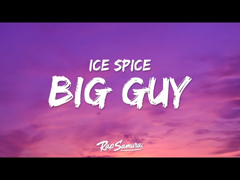 Ice Spice Big Guy Lyrics