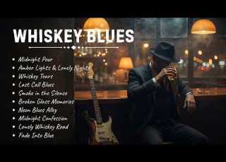  Best Whiskey Blues Mix 2026 Smooth Soulful Blues For Night Relaxing