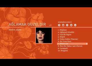 Sezen Aksu Aglamak Guzeldir Azeri