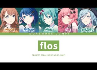 프로세카 MORE MORE JUMP Flos 세카이 Full Ver 한글 가사 プロセカ Flos