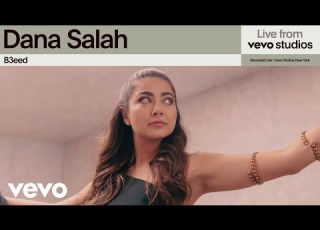 Dana Salah B3eed Live From Vevo Studios
