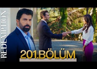 Esaret 201 Bölüm Redemption Episode 201