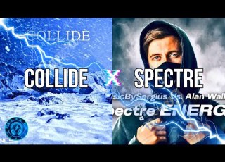 Elektronomia Collide X Alan Walker Spectre Sergius Remix Elektronikel S Mashup