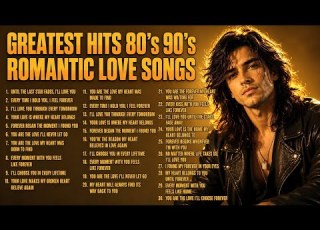  Greatest Hits Romantic Love Songs Love Songs 80 S 90 S Soft Rock Ballads Playlist Vol 407