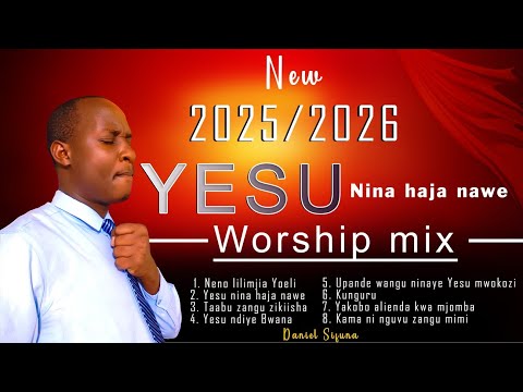 YESU NINA HAJA NAWE NENO LILIMJIA YOELI TAABU ZANGU KUNGURU WORSHIP MIX BY DANIEL SIFUNA YESU NINA HAJA NAWE NENO LILIMJIA YOELI TAABU ZANGU KUNGURU WORSHIP MIX BY DANIEL SIFUNA