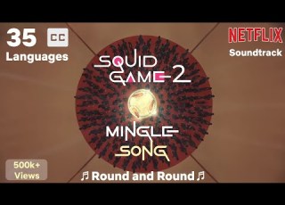 Squid Game Season 2 Round And Round Mingle Game Song Netflix Original Soundtrack
