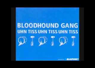 Bloodhound Gang Uhn Tiss Uhn Tiss Uhn Tiss Album Version