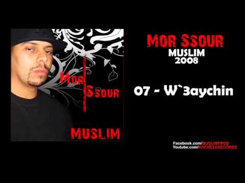 07 Muslim W 3aychin 2008 مسلم ـ وعايشين