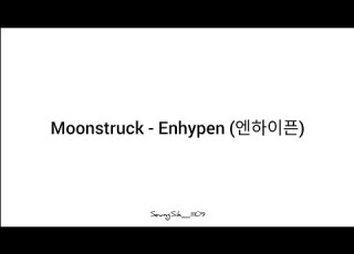  Moonstruck Enhypen 엔하이픈 Hangul Lyrics 가사