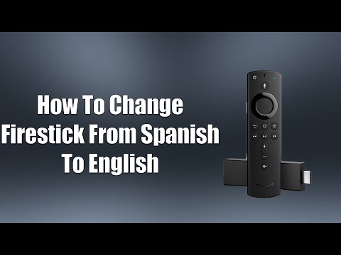 How To Change Firestick From Spanish To English