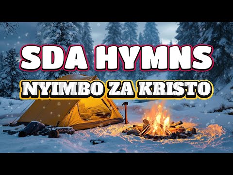 SDA Camp Meeting Best SDA Hymns Compilations 2025 SDA Hymns Songs And Music Nyimbo Za Kristo