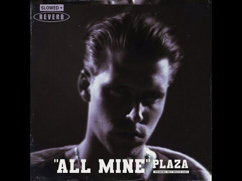 PLAZA All Mine Slowed Reverb Official Audio