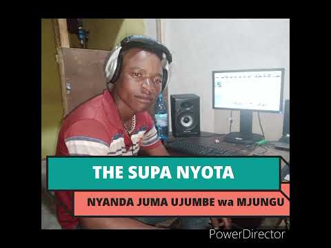 THE SUPA NYOTA NYANDA JUMA Ujumbe Wa MAJUNGU