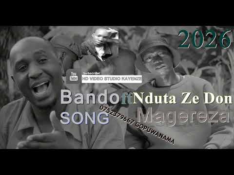 BANDO FT NDUTA ZE DON SONG MAGEREZA 2026 KISIMA GUDE GUDE MAYIKU SAYI MAGUTA ON MALONGO KISAMBALE BANDO FT NDUTA ZE DON SONG MAGEREZA 2026 KISIMA GUDE GUDE MAYIKU SAYI MAGUTA ON MALONGO KISAMBALE