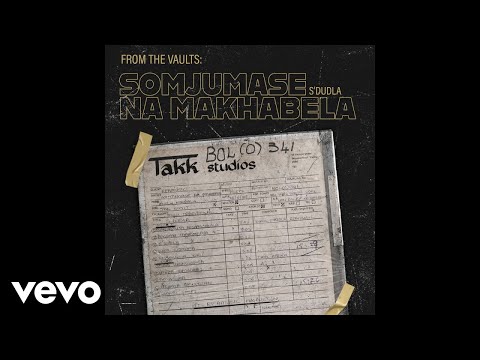Somjumase Na Makhabela Uyeza Umgwebi Official Audio Somjumase Na Makhabela Uyeza Umgwebi Official Audio