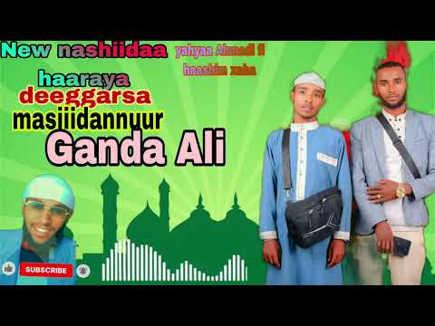 New Nashiidaa Haaraya Yahyaa Fi Haashum Xaha Masjiidannuur Haa Gargaarru Share Subscribe Godha