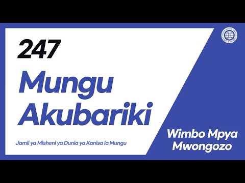 Wimbo Mpya Guide No 247 Mungu Akubariki Kanisa La Mungu Wimbo Mpya Guide No 247 Mungu Akubariki Kanisa La Mungu
