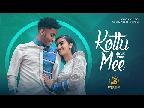 Biruk Jane Kottu Mee Oficial Amharic Oromo Lyrics Video Biruk Jane Kottu Mee Oficial Amharic Oromo Lyrics Video