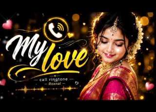 My Love Call Ringtone Romantic Love Ringtone 2026 Best Incoming Call Ringtone Roxnal