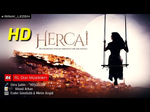 Ebru Şahin Hoşgeldin Hercai Dizi Müziği Ebru Şahin Hoşgeldin Hercai Dizi Müziği