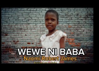 Naomi James WEWE NI BABA Audio Music Injili Mtotonaomi