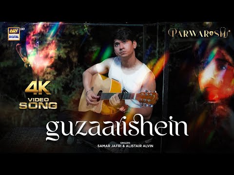 GUZAARISHEIN VIDEO SONG 4K PARWARISH AINA ASIF X SAMAR JAFRI ARY Digital