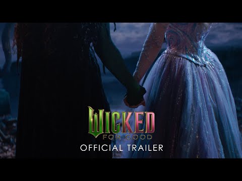 Wicked For Good Official Trailer