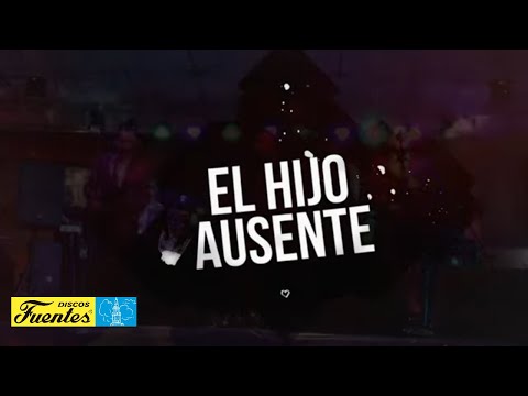 El Hijo Ausente Pastor López Video Letra Discos Fuentes