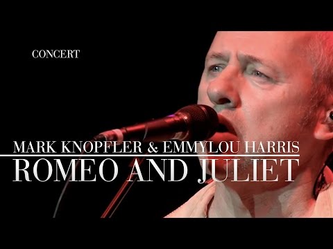 Mark Knopfler Emmylou Harris Romeo And Juliet Real Live Roadrunning Official Live Video