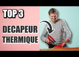  Meilleur DECAPEUR THERMIQUE 2023