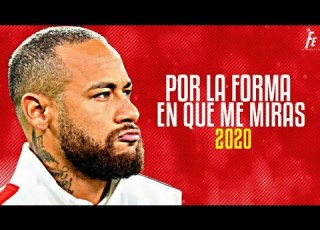 Neymar Jr La Forma En Que Me Miras Myke Towers X Sammy X Lenny Tavarez X Rafa Pabon ᴴᴰ