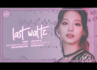  TWICE 트와이스 LAST WALTZ Line Distribution