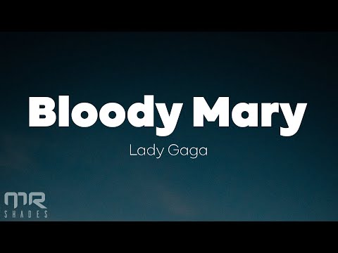 Lady Gaga Bloody Mary Lyrics