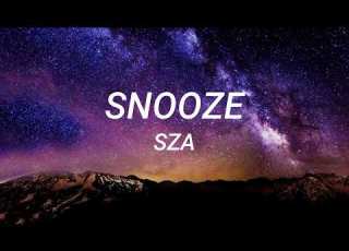  SZA Snooze Lyrics