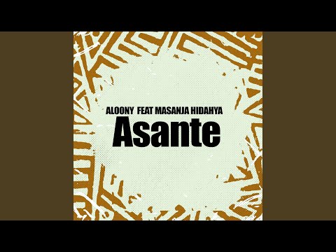 Asante Feat Masanja Hidahya
