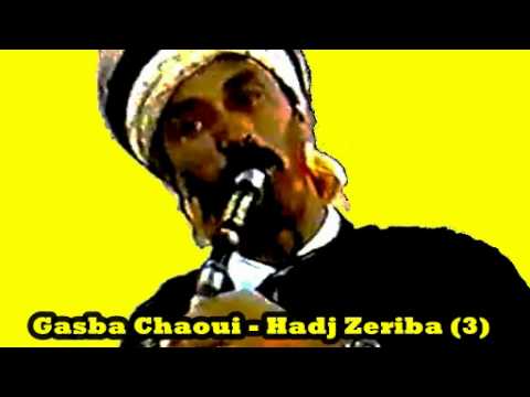 Gasba Chaoui Hadj Zeriba Titre 3