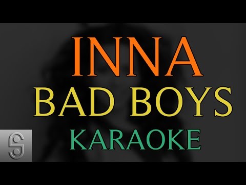 Inna Bad Boys Instrumental KARAOKE With Lyrics
