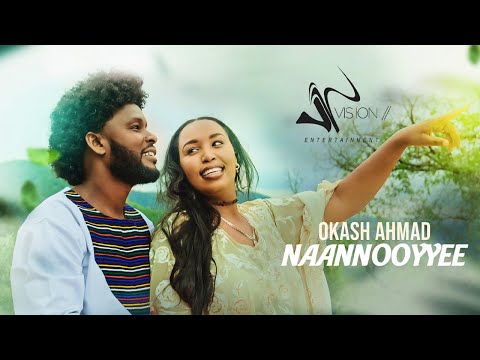 Okash Ahmed Naannooyyee Official Video