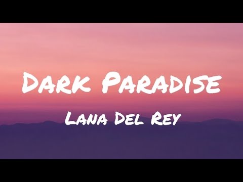 Lana Del Rey Dark Paradise Lyrics