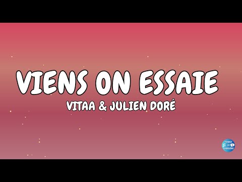 Vitaa Julien Doré Viens On Essaie Paroles