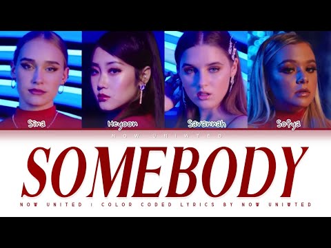 Now United Somebody Color Coded Lyrics