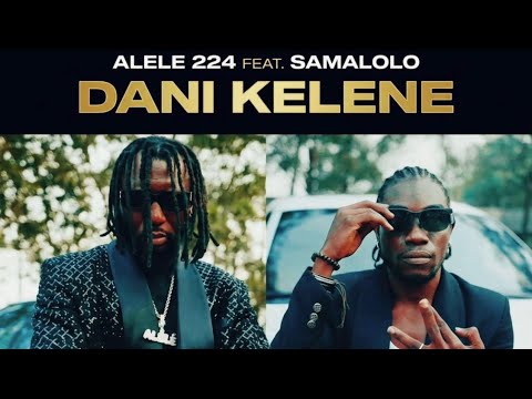 Alélé 224 Dani Kelene Ft Samalolo