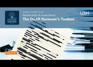 InfoSec Insider Podcast S2 E32 The DSAR Reviewer S Toolbox