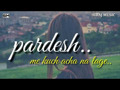 Pardesh Me Kuch Acha Na Lage Whatsapp Status Lyrics Aa Ab Laut Chalen 1999