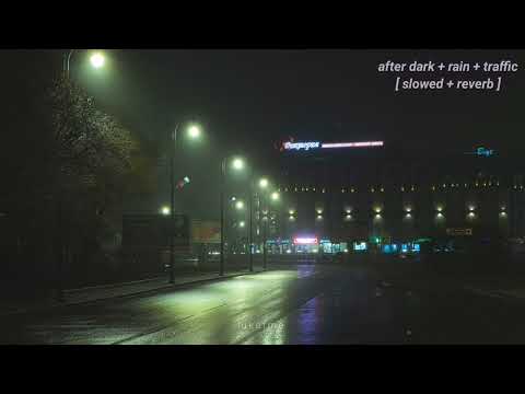 Mr Kitty After Dark But It S Raining Traffic Slowed Reverb 1 Hour